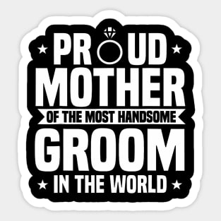 Mother Of The Groom Most Handsome Wedding Mother'S Day Sticker